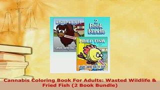 PDF  Cannabis Coloring Book For Adults Wasted Wildlife  Fried Fish 2 Book Bundle Free Books