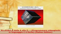 Download  ALLEGROH dalla A alla Z Programmare videogiochi in linguaggio C è facile Italian Free Books