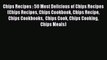 [Read PDF] Chips Recipes : 50 Most Delicious of Chips Recipes (Chips Recipes Chips Cookbook