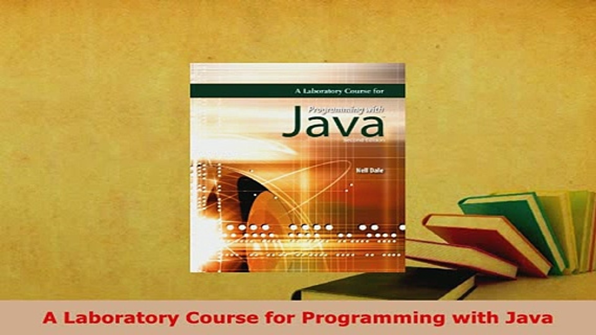 PDF  A Laboratory Course for Programming with Java Download Online