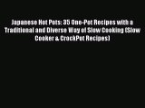 [Read PDF] Japanese Hot Pots: 35 One-Pot Recipes with a Traditional and Diverse Way of Slow