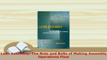 Download  Lean Assembly The Nuts and Bolts of Making Assembly Operations Flow Read Online