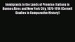 Ebook Immigrants in the Lands of Promise: Italians in Buenos Aires and New York City 1870-1914