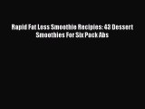 PDF Rapid Fat Loss Smoothie Recipies: 43 Dessert Smoothies For Six Pack Abs  EBook