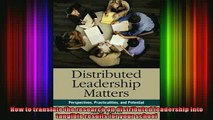 DOWNLOAD FREE Ebooks  Distributed Leadership Matters Perspectives Practicalities and Potential Full EBook