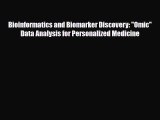 [PDF] Bioinformatics and Biomarker Discovery: Omic Data Analysis for Personalized Medicine