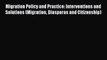 Ebook Migration Policy and Practice: Interventions and Solutions (Migration Diasporas and Citizenship)