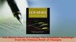 Download  The Whole Heart of I Ching The Complete Teachings from the Chinese Book of Changes Free Books