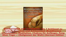 Download  BUDDHISMUS FÜR ANFÄNGER Die 7 Schlüssel zu Selbsterkenntnis und Achtsamkeit Buddhismus  EBook