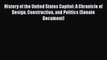 [Read book] History of the United States Capitol: A Chronicle of Design Construction and Politics