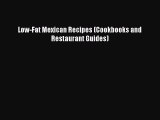 [Read PDF] Low-Fat Mexican Recipes (Cookbooks and Restaurant Guides) Ebook Free