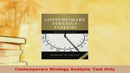 Download  Contemporary Strategy Analysis Text Only Download Full Ebook