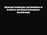 [PDF] Advancing Technologies and Intelligence in Healthcare and Clinical Environments: Breakthroughs