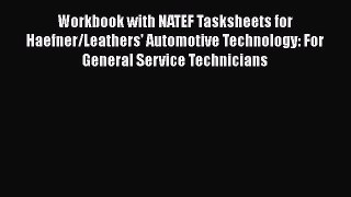 [Read Book] Workbook with NATEF Tasksheets for Haefner/Leathers' Automotive Technology: For