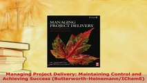 Download  Managing Project Delivery Maintaining Control and Achieving Success Download Full Ebook