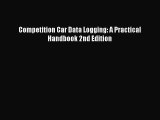 [Read Book] Competition Car Data Logging: A Practical Handbook 2nd Edition  Read Online