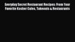 Read Everyday Secret Restaurant Recipes: From Your Favorite Kosher Cafes Takeouts & Restaurants