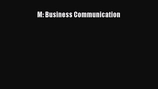 [Read Book] M: Business Communication  EBook