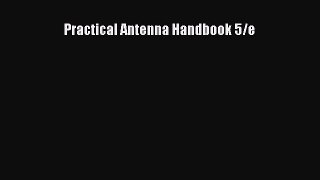 [Read Book] Practical Antenna Handbook 5/e  EBook