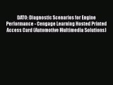 [Read Book] DATO: Diagnostic Scenarios for Engine Performance - Cengage Learning Hosted Printed