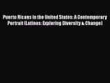 Book Puerto Ricans in the United States: A Contemporary Portrait (Latinos: Exploring Diversity