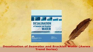 Download  Desalination of Seawater and Brackish Water Awwa Trend Series PDF Full Ebook