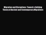 Book Migration and Disruptions: Toward a Unifying Theory of Ancient and Contemporary Migrations