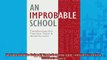 READ book  An Improbable School Transforming How Teachers Teach  Students Learn Full Free