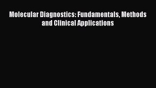 [Read Book] Molecular Diagnostics: Fundamentals Methods and Clinical Applications  EBook