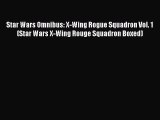 Download Star Wars Omnibus: X-Wing Rogue Squadron Vol. 1 (Star Wars X-Wing Rouge Squadron Boxed)