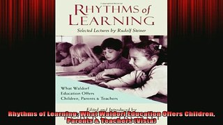 READ book  Rhythms of Learning What Waldorf Education Offers Children Parents  Teachers Vista Full EBook