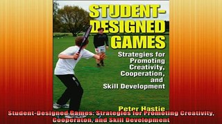 READ book  StudentDesigned Games Strategies for Promoting Creativity Cooperaton and Skill Full EBook