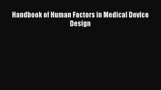 [Read Book] Handbook of Human Factors in Medical Device Design  EBook