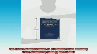 DOWNLOAD FREE Ebooks  The International Handbook of Collaborative Learning Educational Psychology Handbook Full EBook