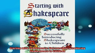 READ book  Starting with Shakespeare Successfully Introducing Shakespeare to Children Full Ebook Online Free