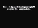 [Read Book] Missile Design and System Engineering (AIAA Education) (Aiaa Education Series)