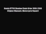 [Read Book] Honda VT750 Shadow Chain Drive 1998-2006 (Clymer Manuals: Motorcycle Repair)  EBook