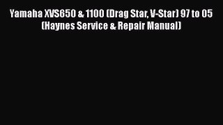 [Read Book] Yamaha XVS650 & 1100 (Drag Star V-Star) 97 to 05 (Haynes Service & Repair Manual)