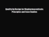 [Read Book] Quality by Design for Biopharmaceuticals: Principles and Case Studies  EBook