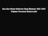 [Read Book] Sea-Doo Water Vehicles Shop Manual: 1997-2001 (Clymer Personal Watercraft)  Read