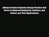 [Read Book] Advanced Control Systems Design (Prentice Hall Series in Advanced Navigation Guidance