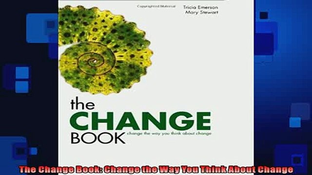 READ book The Change Book Change the Way You Think About Change FREE BOOOK ONLINE