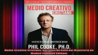 READ Ebooks FREE  Medio Creativo Cristiano Secretos de éxito del Ministerio de Medios Spanish Edition Full EBook