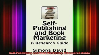 READ book  SelfPublishing and Book Marketing A Research Guide Free Online