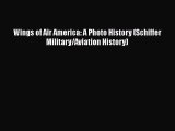 [Read Book] Wings of Air America: A Photo History (Schiffer Military/Aviation History)  Read