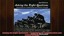 READ book  Asking the Right Questions Techniques for Collaboration and School Change Full EBook