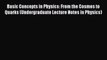 [Read Book] Basic Concepts in Physics: From the Cosmos to Quarks (Undergraduate Lecture Notes