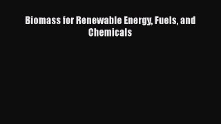 [Read Book] Biomass for Renewable Energy Fuels and Chemicals  EBook