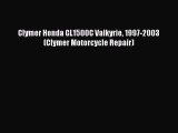[Read Book] Clymer Honda GL1500C Valkyrie 1997-2003 (Clymer Motorcycle Repair)  Read Online