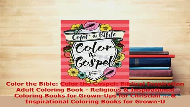 PDF Color the Bible Color the Gospel Biblical Inspiration Adult Coloring Book Religious PDF Book Free